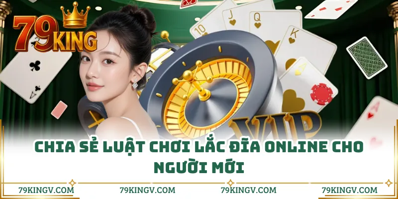 Chia sẻ luật chơi lắc đĩa online cho người mới