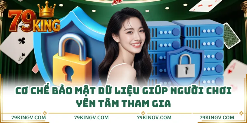 Cơ chế bảo mật dữ liệu giúp người chơi yên tâm tham gia