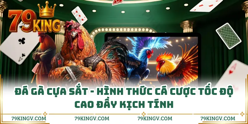 Đá Gà Cựa Sắt - Hình Thức Cá Cược Tốc Độ Cao Đầy Kịch Tính