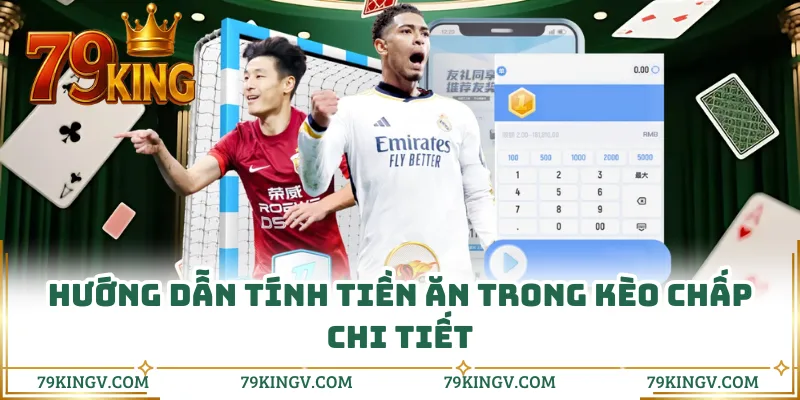 Hướng dẫn tính tiền ăn trong kèo chấp chi tiết