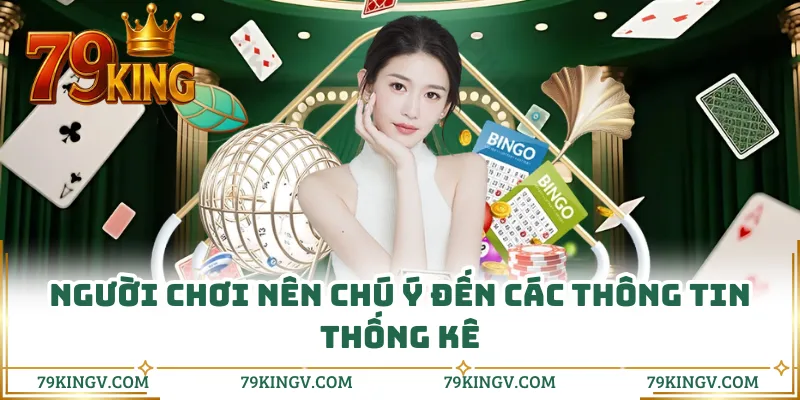 Người chơi nên chú ý đến các thông tin thống kê