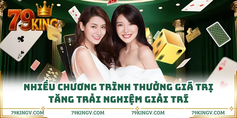 Nhiều chương trình thưởng giá trị tăng trải nghiệm giải trí