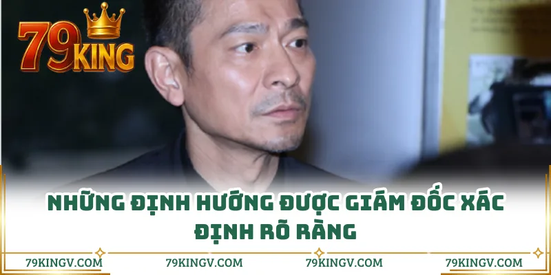 Những định hướng được giám đốc xác định rõ ràng