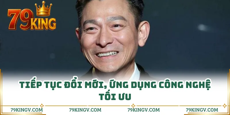 Tiếp tục đổi mới, ứng dụng công nghệ tối ưu